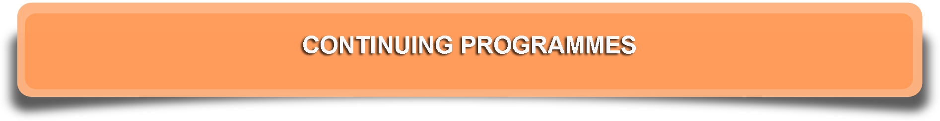 CONTINUING PROGRAMMES